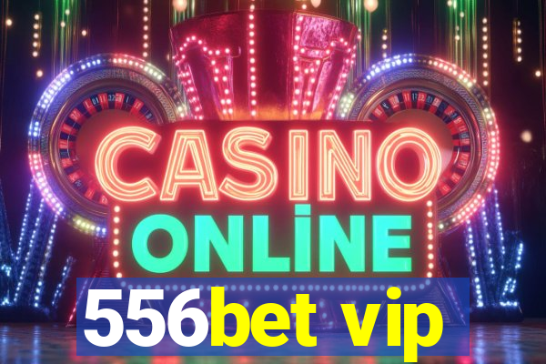 556bet vip